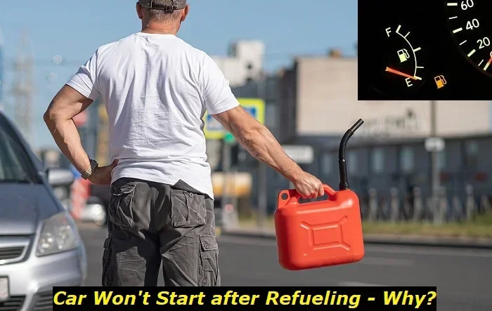 Car Has Trouble Starting After Getting Gas Here Is Why