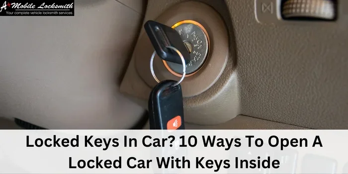 What to Do When You Lock Your Keys in Your Car Without Spare